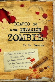 Libro: Diario de una invasión zombie - 01 Diario de una invasión zombie - Bourne, J. L.
