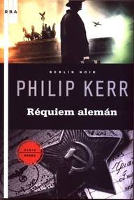 Libro: Berlín Noir - 03 Réquiem alemán - Kerr, Philip