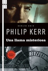 Libro: Berlín Noir - 05 Una llama misteriosa - Kerr, Philip