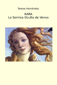 Libro: Kara y la Sonrisa Oculta de Venus - Hernández, Teresa