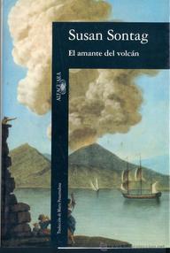 Libro: El amante del volcán - Sontag, Susan