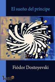 Libro: El sueño del príncipe - Dostoievski, Fiódor