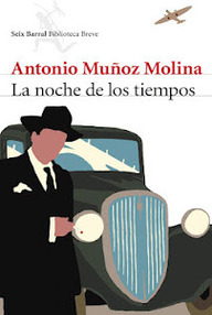 Libro: La noche de los tiempos - Muñoz Molina, Antonio