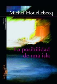 Libro: La posibilidad de una isla - Houellebecq, Michel