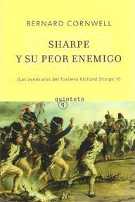 Libro: Fusilero Sharpe - 05 Sharpe y su peor enemigo - Cornwell, Bernard