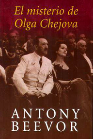 Libro: El misterio de Olga Chejova - Beevor, Antony