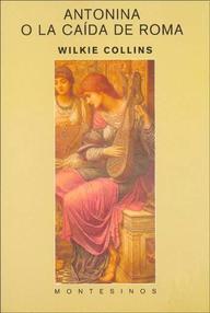 Libro: Antonina o la caída de Roma - Collins, Wilkie