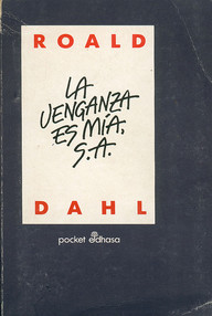 Libro: La venganza es mía S. A - Dahl, Roald