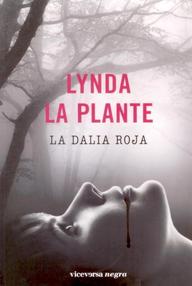 Libro: La dalia roja - La Plante, Lynda