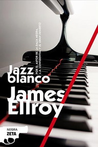 Libro: Cuarteto de Los Ángeles - 04 Jazz blanco - Ellroy, James