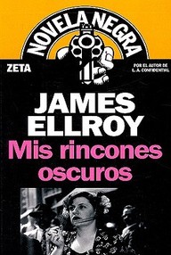 Libro: Mis rincones oscuros - Ellroy, James