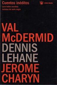 Libro: Cuentos inéditos - McDermid, Val & Lehane, Dennis & Charyn, Jerome