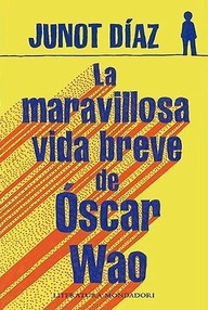 Libro: La maravillosa vida breve de Óscar Wao - Díaz, Junot