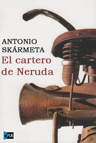 Libro: El cartero de Neruda - Skármeta, Antonio