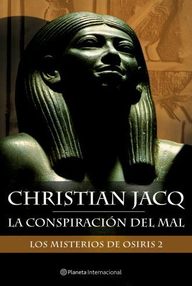 Libro: Los misterios de Osiris - 02 La conspiración del mal - Jacq, Christian