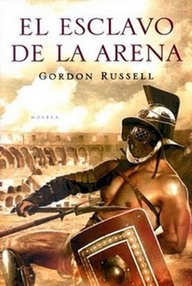 Libro: Gladiador - 02 El esclavo de la arena - Russell, Gordon