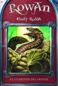Libro: Rowan - 03 El guardián del cristal - Rodda, Emily