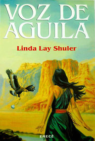 Libro: La que recuerda - 02 Voz de águila - Shuler, Linda Lay
