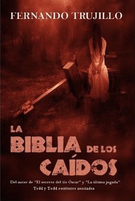 Libro: La biblia de los caídos - Trujillo, Fernando