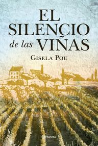 Libro: El silencio de las viñas - Pou, Gisela