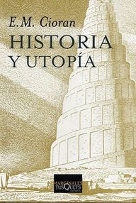 Libro: Historia y utopía - Emil Mihai Cioran
