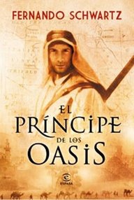 Libro: El príncipe de los oasis - Schwartz, Fernando