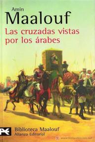 Libro: Las cruzadas vistas por los árabes - Maalouf, Amin