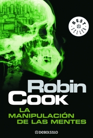 Libro: La manipulación de las mentes - Cook, Robin
