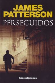 Libro: Perseguidos - Patterson, James