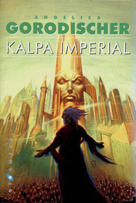 Libro: Kalpa Imperial - Gorodischer, Angélica