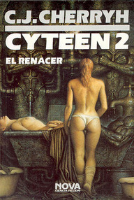 Libro: Cyteen - 02 El renacer - Cherryh, C.J.