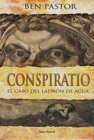 Libro: Elio Espartiano - 01 Conspiratio. El caso del ladrón de agua - Pastor, Ben