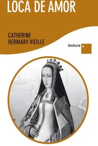 Libro: Loca de amor - Hermary-Vieille, Catherine