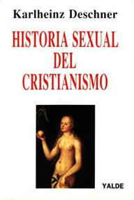 Libro: Historia sexual del cristianismo - Deschner, Karlheinz