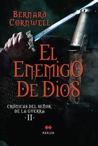 Libro: Crónicas del Señor de la Guerra - 02 El Enemigo de Dios - Cornwell, Bernard