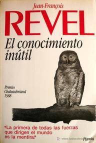 Libro: El conocimiento inútil - Revel, Jean-François