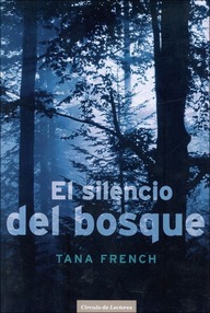 Libro: El silencio del bosque - French, Tana
