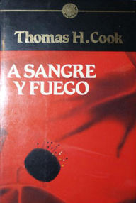Libro: A sangre y fuego - Cook, Thomas H.