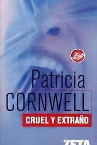 Libro: Doctora Scarpetta - 04 Cruel y Extraño - Cornwell, Patricia D.