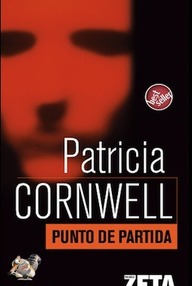 Libro: Doctora Scarpetta - 09 Punto de partida - Cornwell, Patricia D.