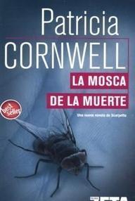 Libro: Doctora Scarpetta - 12 La mosca de la muerte - Cornwell, Patricia D.