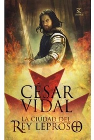 Libro: La ciudad del rey leproso - César, Vidal