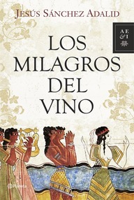 Libro: Los milagros del vino - Sanchez Adalid, Jesús