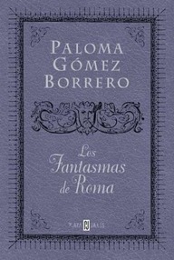 Libro: Fantasmas de Roma - Gómez Borrero, Paloma