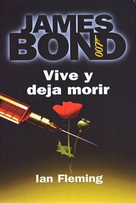 Libro: James Bond - 02 Vive y deja morir - Fleming, Ian