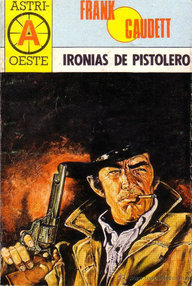 Libro: Ironías de pistolero - Caudett, Frank