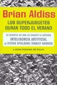 Libro: Los superjuguetes duran todo el verano y otras historia del futuro - Aldiss, Brian W.