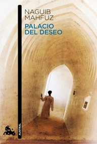 Libro: Trilogía de El Cairo - 02 Palacio del deseo - Mahfuz, Naguib