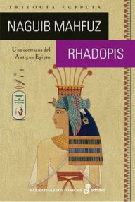 Libro: Trilogía de Egipto - 02 Rhadopis, la cortesana - Mahfuz, Naguib