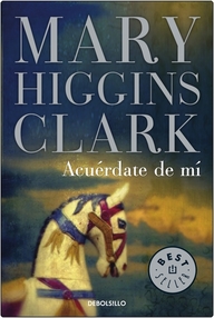 Libro: Acuérdate de mí - Higgins Clark, Mary